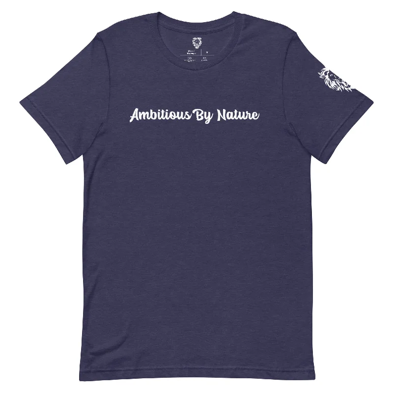 Ambitious By Nature T-Shirt Iron Safe Non-Iron Wrinkle Free