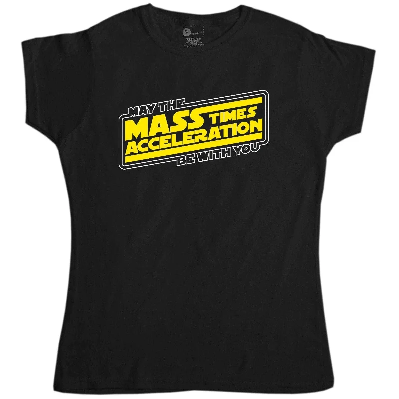 Geek May The Mass Times Acceleration Be With You T-Shirt for Women Chenille Blend Fleece Blend Nylon Blend